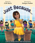 Just Because... : A Story Book About Self-Acceptance : 1