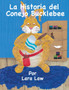 La Historia del Conejo Bucklebee