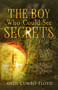 The Boy Who Could See Secrets : 1