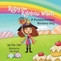 Ruby the Rainbow Witch : A Picture-Perfect Rainbow Day : 1