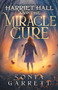 Harriet Hall and the Miracle Cure