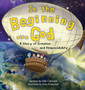 In the Beginning...God : A Story of Creation and Responsibility