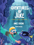 Adventures of Jake A Scuba Diving Adventure