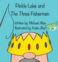 Pickle Lake and the Three Fishermen