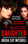 Blood Daughter : A gripping page-turner (Flesh and Blood Series Book Three)