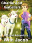Charlie and Isabella's Second Adventure with Jacob : 3