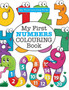 My First NUMBERS Colouring Book ( Crazy Colouring For Kids)