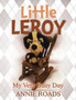 Little Leroy : My Very Busy Day