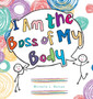 I Am the Boss of My Body