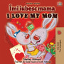 I Love My Mom (Romanian English Bilingual Book)