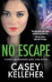 No Escape : A totally unputdownable gritty crime thriller