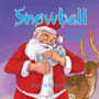 Snowball : The Story of Santas Puppy