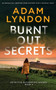 BURNT OUT SECRETS an absolutely gripping crime mystery with a massive twist : 3