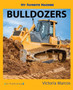 My Favorite Machine : Bulldozers