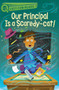Our Principal Is a Scaredy-Cat! : A QUIX Book