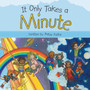 It Only Takes a Minute