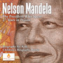 Nelson Mandela : The President Who Spent 27 Years in Prison - Biography for Kids Children's Biography Books