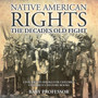 Native American Rights : The Decades Old Fight - Civil Rights Books for Children Children's History Books