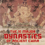 The 10 Major Dynasties of Ancient China - Ancient History 3rd Grade Children's Ancient History