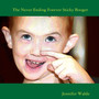 The Never Ending Forever Sticky Booger