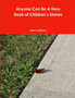Anyone Can Be A Hero Book of Children's Stories