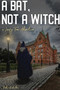 A Bat, Not a Witch : A Leafy Tom Adventure