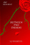 Between Two Thorns (The Red Rose 1)