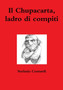 Il Chupacarta, Ladro Di Compiti