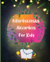Christmas Stories for Kids : Fun and Short Christmas Stories for Children and Toddlers