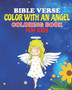 Bible Verse Coloring Book : Color with an Angel for Kids