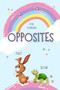 Opposites for Toddlers : My First Book of Opposites Kids and Preschoolers Activity book for kids A Book to Learn for Toddlers Fun early learning book for kids ages 2-4