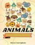 Animals Coloring Book : Funny Animals Coloring Book Nice Animals Coloring Pages for Kids 25 Incredibly Cute and Lovable Animals
