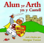 Cyfres Alun yr Arth: Alun yr Arth yn y Castell