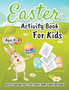 Easter Activity Book for Kids ages 4-8 : Easter Coloring, Dot to Dot, Mazes, Word Search and More!