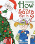 How Does Santa Get In?