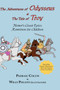The Adventures of Odysseus & the Tale of Troy : Homer's Great Epics, Rewritten for Children (Illustrated Hardcover)
