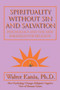 Spirituality Without Sin and Salvation : Psychology and the New Paradigm for Religion