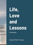 Life, Love and Lessons : A Love Story