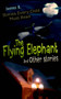 The Flying Elephant : And Other stories