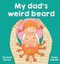 My Dad's Weird Beard