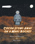 Cocoa Stows Away on a Mars Rocket : 2