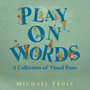 "Play on Words" : A Collection of Visual Puns