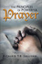 The Principles of Powerful Prayer : A Practical Plan for Prayer