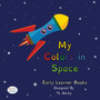 My Colors in Space Dyslexic & Early Learner Edition : Dyslexic Font
