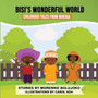Bisi's Wonderful World : Childhood Tales from Nigeria