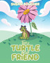 Tipsy Turtle and Friend