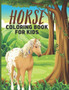 Horse Coloring Book For Kids : Fascinating Horse Coloring Book For Girls & Boys