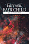 Farewell, Fair Child