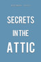 Secrets in the Attic