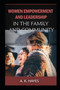 Women Empowerment and Leadership in the Family and Community : Learn How To Be A Successful Woman With Power